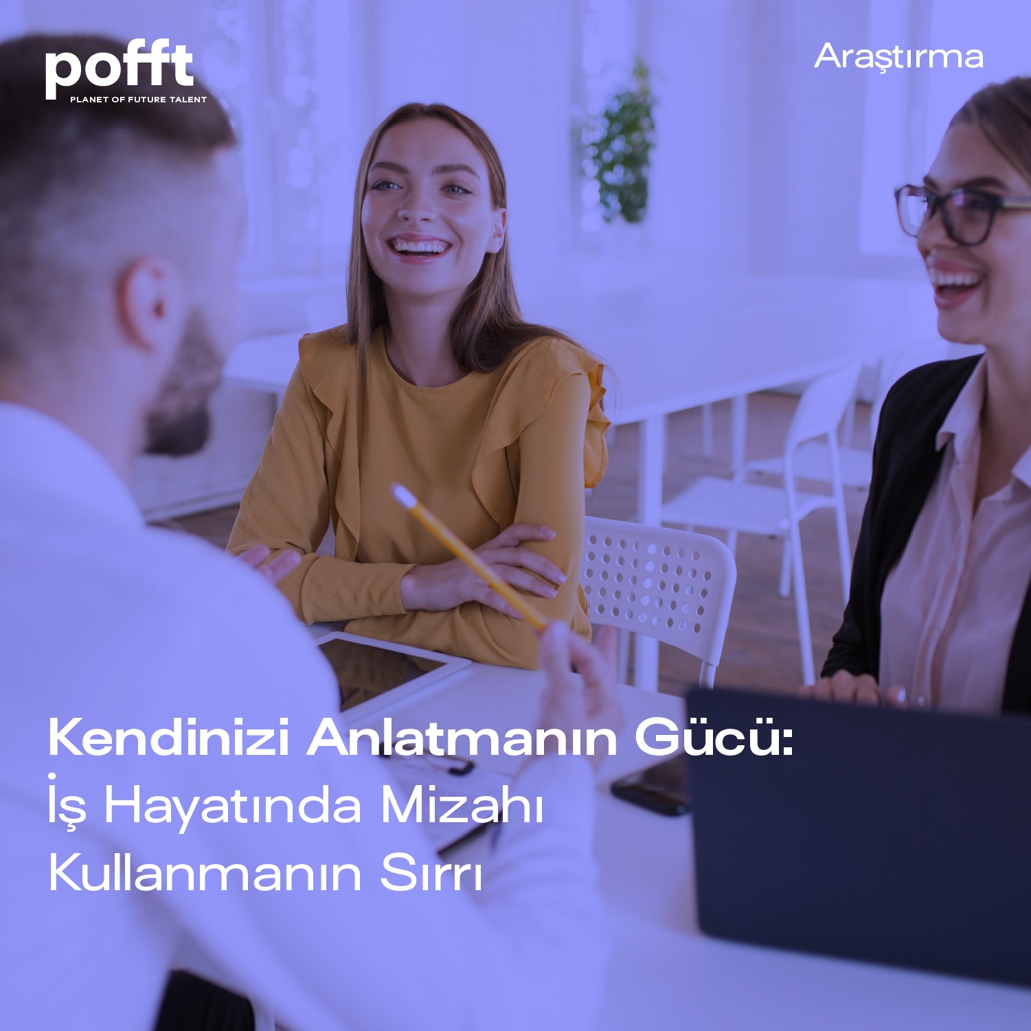 Kendinizi Anlatmanın Gücü: İş Hayatında Mizahı kullanmanın Sırrı